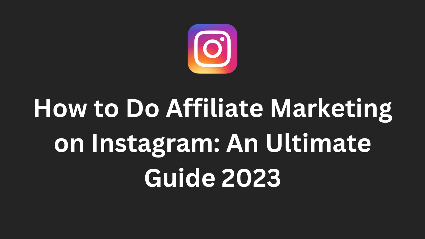 how to make money with affiliate marketing on instagram