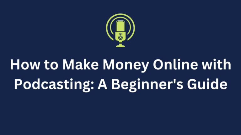 How to Make Money Online with Podcasting