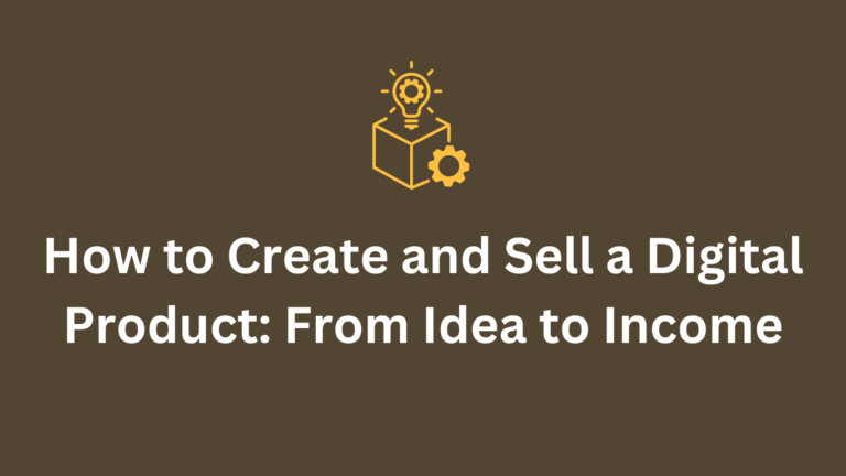 How to Create and Sell a Digital Product