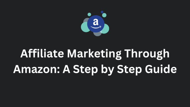 Affiliate Marketing Through Amazon