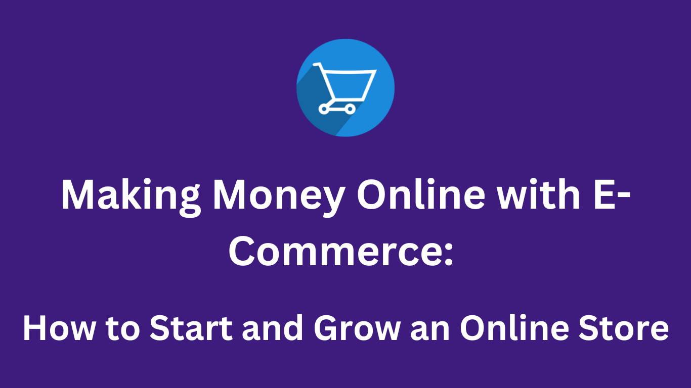 Making Money Online with E-Commerce