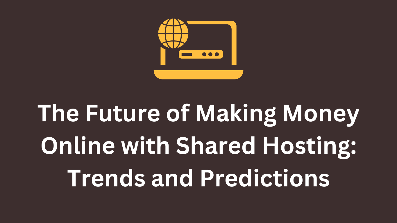 Making Money Online with Shared Hosting