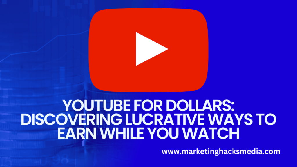 YouTube for Dollars