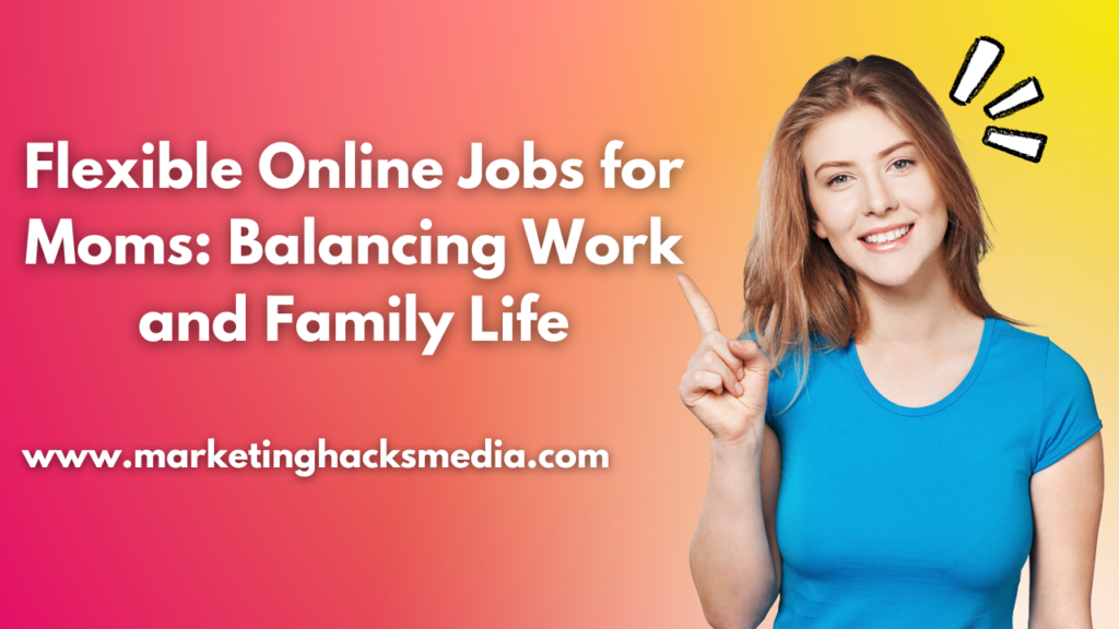 Online Jobs for Moms